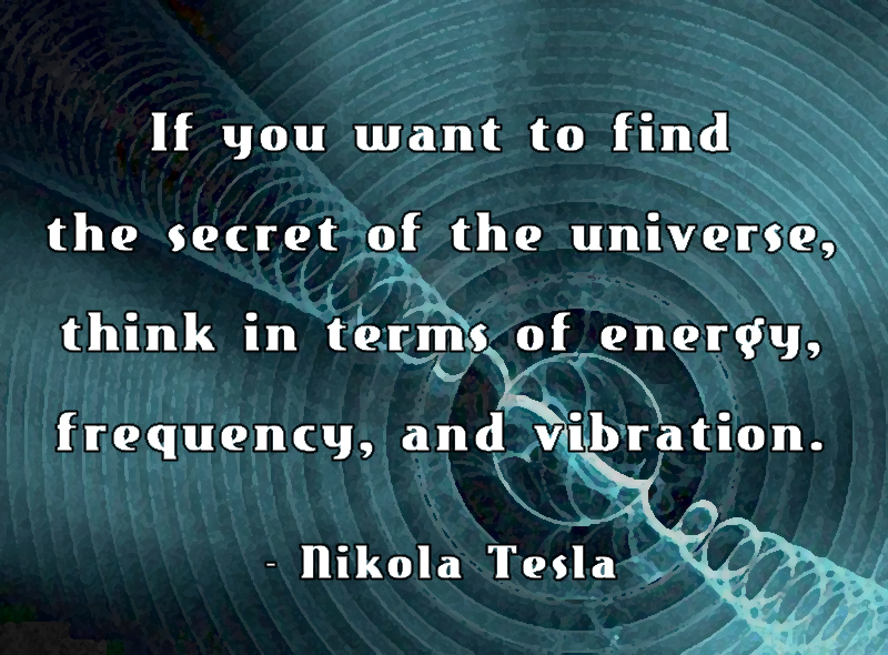 Tesla - secret of universe quote